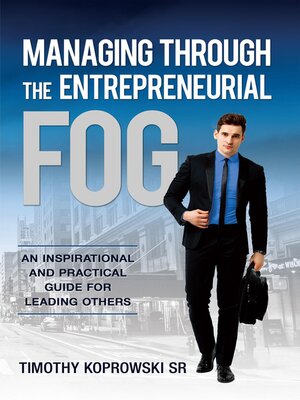 cover image of Managing Through the Entrepreneurial Fog